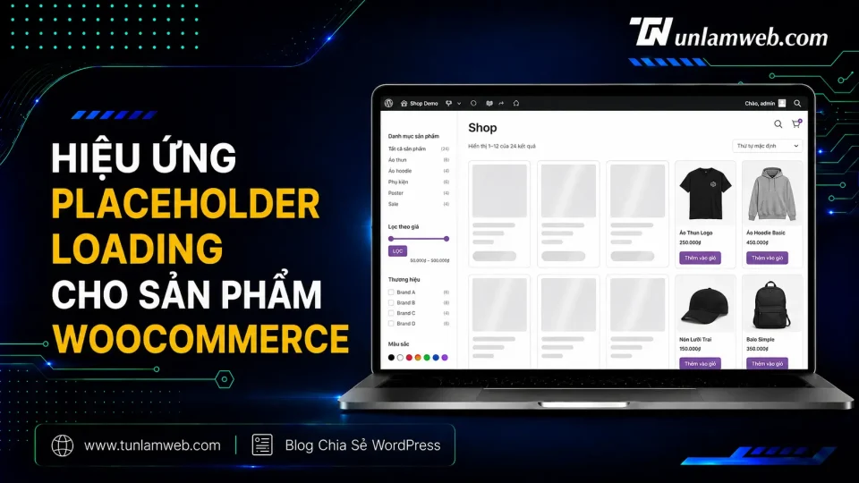Hiệu ứng Placeholder loading cho sản phẩm WooCommerce 1 Blog Tunlamweb Wordress 26