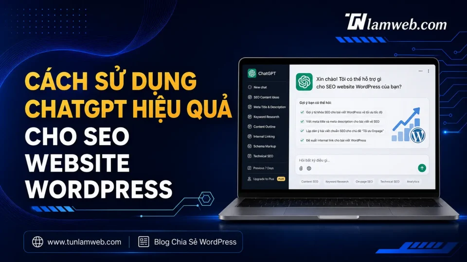 Cách sử dụng ChatGPT hiệu quả cho SEO Website WordPress 1 Blog Tunlamweb Wordress 2